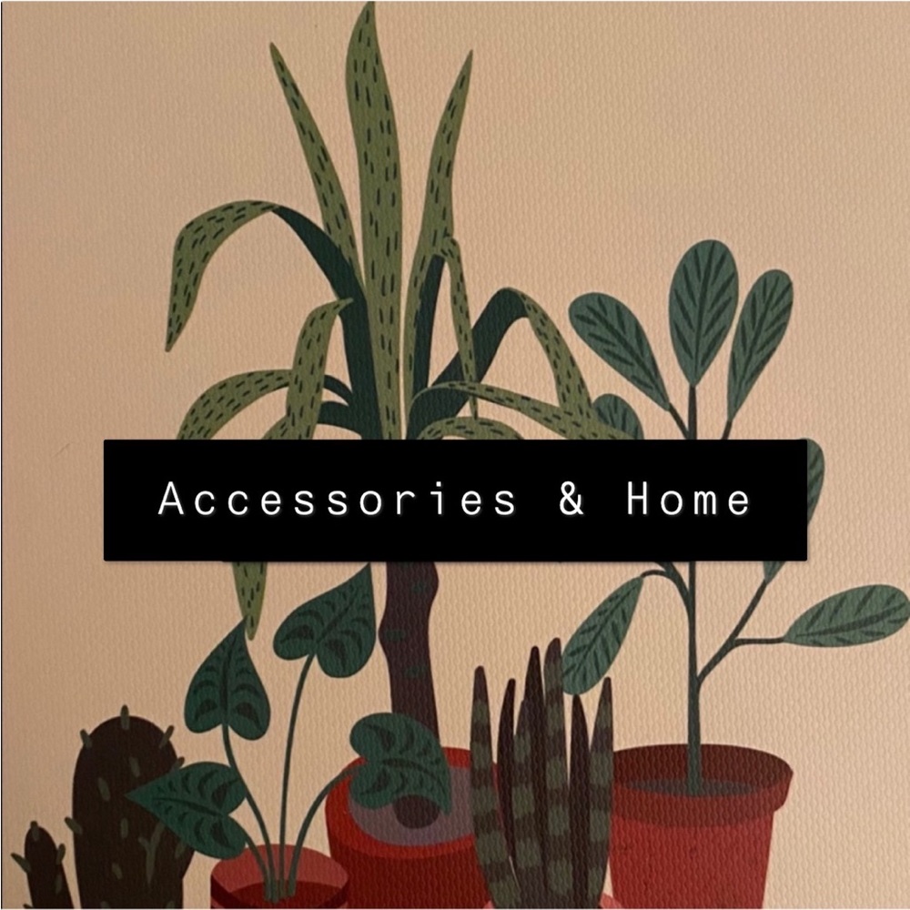 Accessories & Home